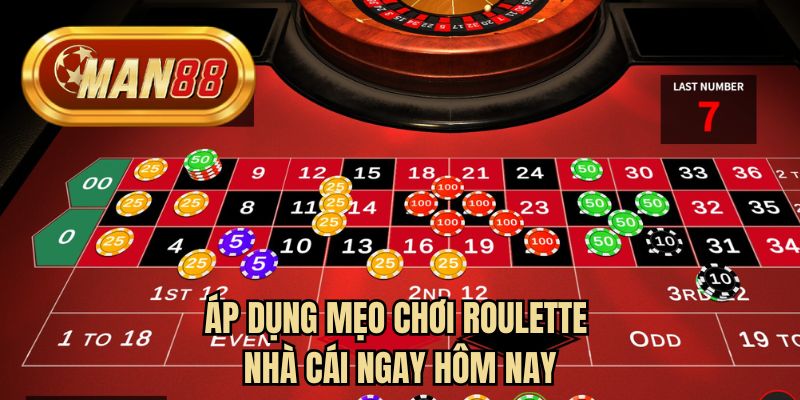 Áp dụng mẹo chơi roulette nhà cái ngay hôm nay