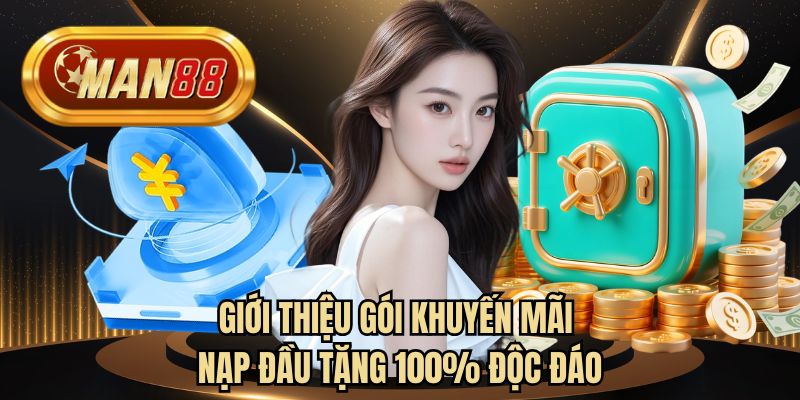 Giới thiệu gói khuyến mãi nạp đầu tặng 100% độc đáo