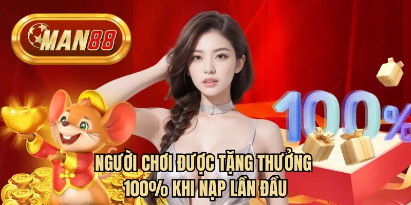 Người chơi được tặng thưởng 100% khi nạp lần đầu 